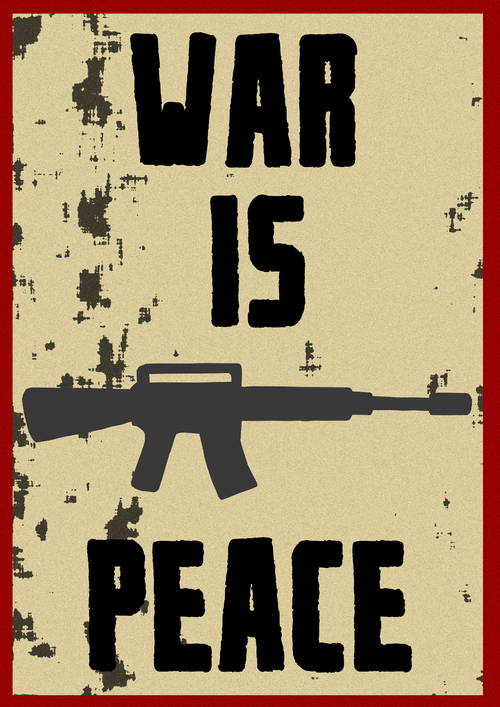 War is peace as a value, poster from the book 1984